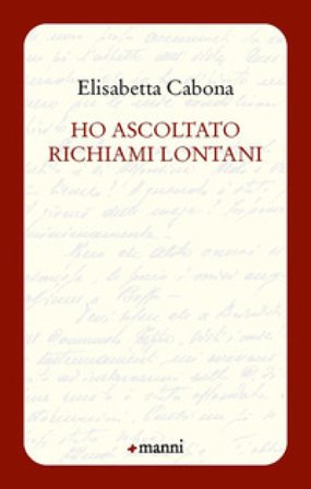 Ho ascoltato richiami lontani Elisabetta Cabona
