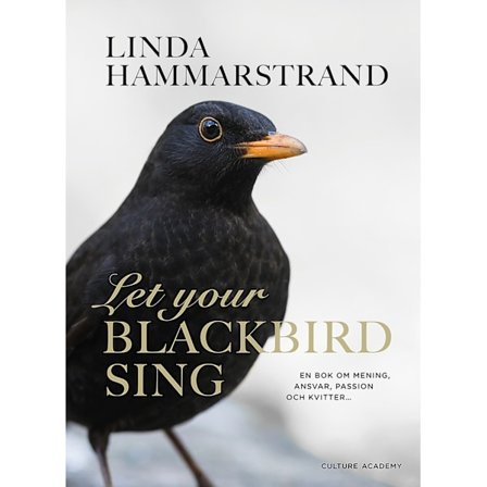 Let your blackbird sing 9789198564617