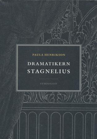 Dramatikern Stagnelius - Bok av Paula Henrikson - Inbunden