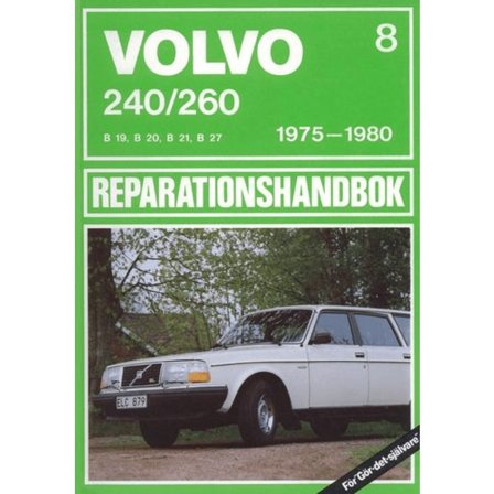 VOLVO 240 & VOLVO 260 1975-1980 Svensk Reparationshandbok