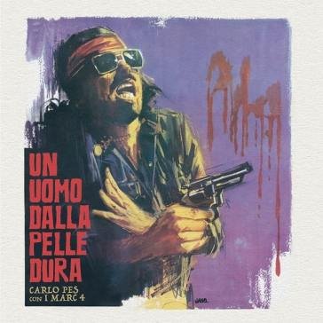 Un uomo dalla pelle dura (7" limited edt O. S. T. -Un Uomo Da