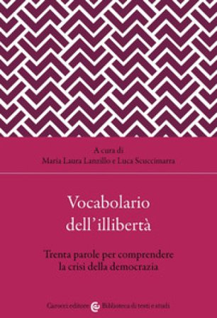 Vocabolario dell'illibertà. Trenta parole per comprendere la crisi della democrazia