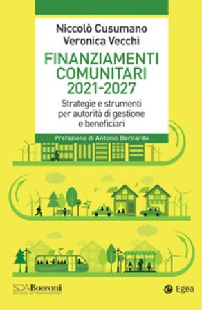 Finanziamenti comunitari 2021-2027. Strategie e strumenti per autorità di gestione e beneficiari Niccolò Cusumano