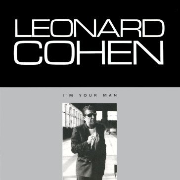 I'm your man Leonard Cohen
