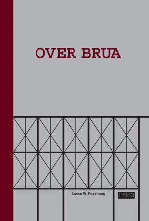 Over brua - Bok av Lasse W. Fosshaug - Hardback