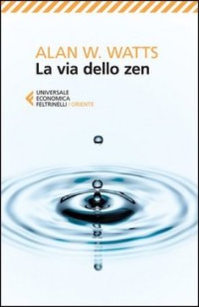 La via dello zen Alan Watts