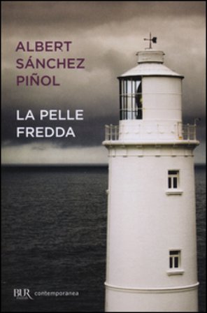 La pelle fredda Albert Sánchez Piñol