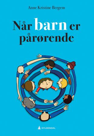 Når barn er pårørende - Bok av Anne Kristine Bergem - Paperback