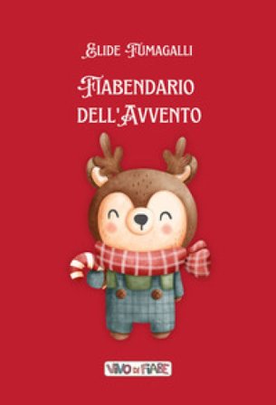 Fiabendario dell'Avvento. Con audiolibro Elide Fumagalli