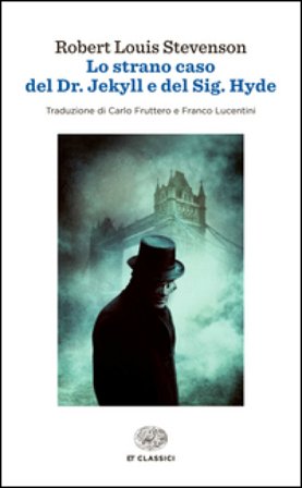 Lo strano caso del Dr. Jekyll e del Sig. Hyde Robert Louis Stevenson