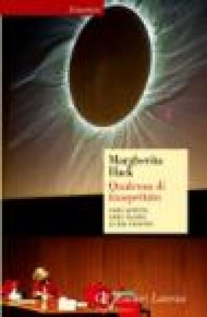 Qualcosa di inaspettato. I miei affetti, i miei valori, le mie passioni Margherita Hack