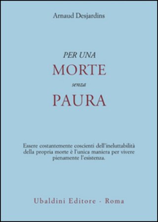 Per una morte senza paura Arnaud Desjardins