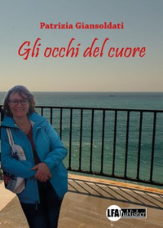 Gli occhi del cuore Patrizia Giansoldati
