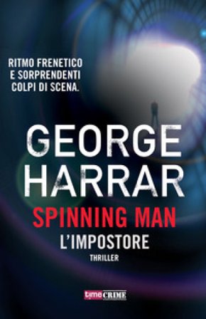 L'impostore. Spinning man George Harrar