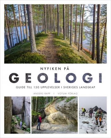 Nyfiken på geologi : guide till 150 upplevelser i Sveriges landskap - Bok av Anders Rapp - Inbunden
