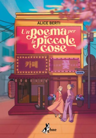 Un poema per le piccole cose Alice Berti