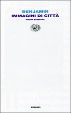 Infanzia berlinese intorno al millenovecento Walter Benjamin