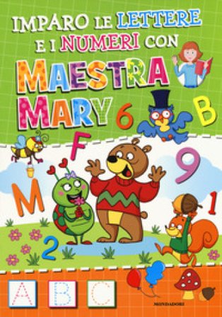 Imparo le lettere e i numeri con Maestra Mary. NA
