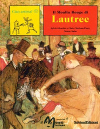 Il Moulin Rouge di Lautrec Sylvie Girardet
