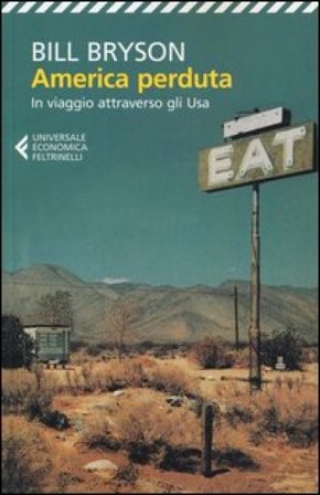 America perduta. In viaggio attraverso gli Usa Bill Bryson