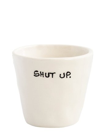 Anna + Nina Espresso Cup Shut Up - Cream - 8 CL