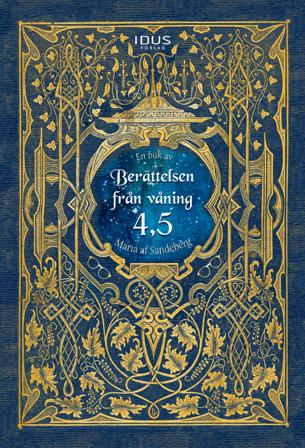 Berättelsen från våning 4,5 - Bok av Maria af Sandeberg - Inbunden