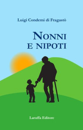 Nonni e nipoti Luigi Condemi di Fragastò
