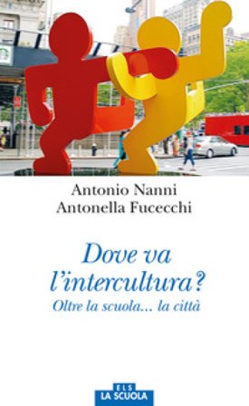 Dove va l'intercultura? Oltre la scuola... la città Antonio Nanni