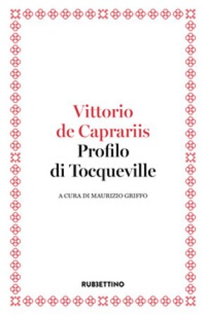 Profilo di Tocqueville Vittorio De Caprariis