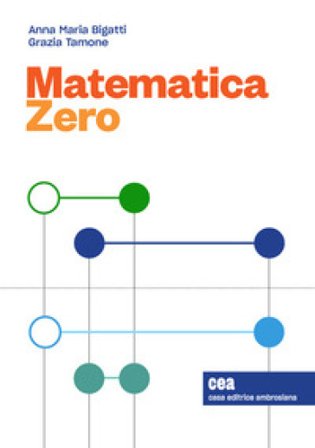 Matematica Zero. Precorso di matematica. Con e-book Anna Maria Bigatti