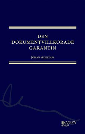 Den dokumentvillkorade garantin - Bok av Johan Adestam - Inbunden