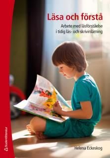 Läsa och förstå : Arbete med läsförståelse i tidig läs- och skrivinlärning