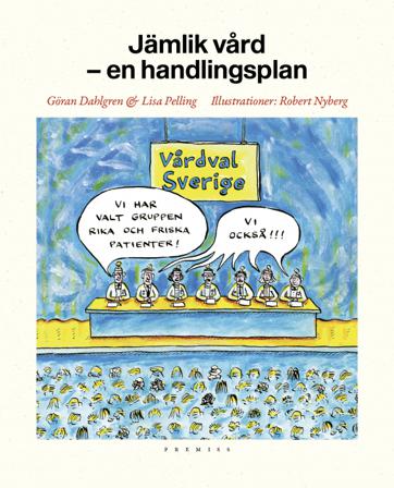Jämlik vård : en handlingsplan - Bok av Göran Dahlgren & Lisa Pelling - Häfte