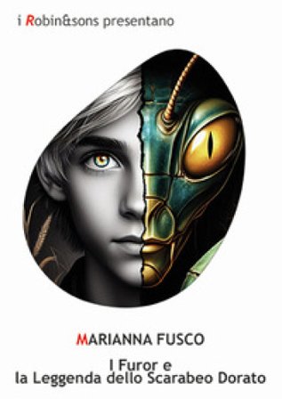 I Furor e la leggenda dello scarabeo dorato Marianna Fusco
