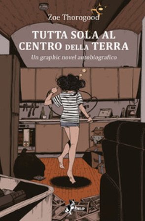 Tutta sola al centro della terra Zoe Thorogood