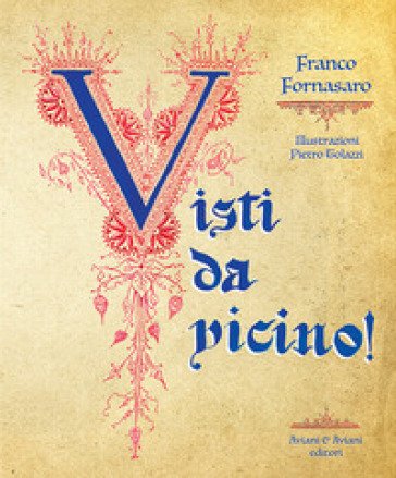 Visti da vicino! Franco Fornasaro