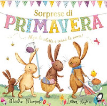 Sorprese di primavera. Con alette da sollevare. Ediz. a colori Martha Mumford