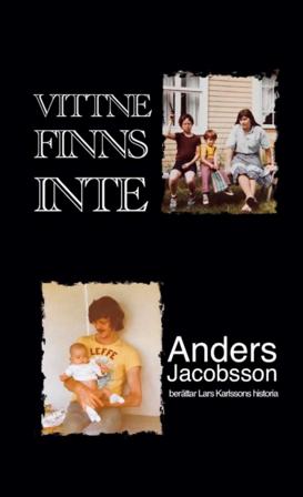 Vittne finns inte - Bok av Anders Jacobsson - Inbunden