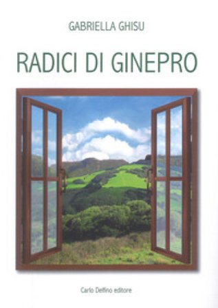 Radici di ginepro Ghisu Gabriella