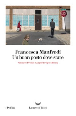Un buon posto dove stare Francesca Manfredi