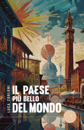 Il paese più bello del mondo Luca Zorloni