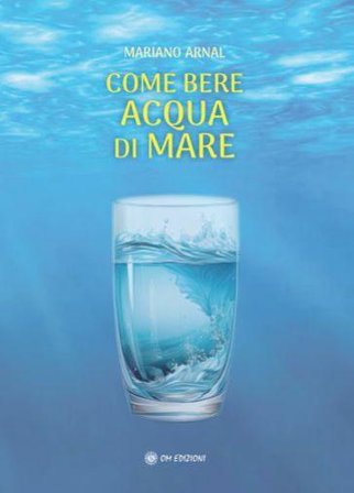Come bere acqua di mare Mariano Arnal