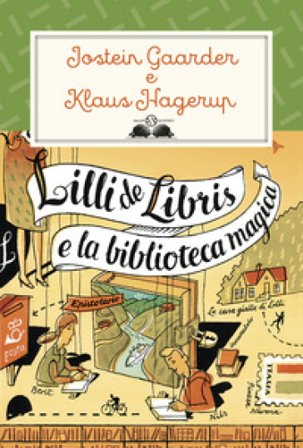 Lilli de Libris e la biblioteca magica. Nuova ediz. Jostein Gaarder