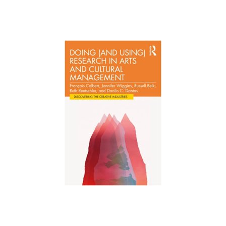 Doing (and Using) Research in Arts and Cultural Management (häftad, eng)