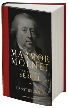 Marmormolnet : om bildhuggaren Sergel - Bok av Ernst Brunner - Kartonnage