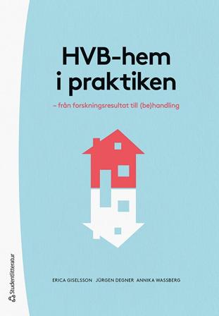 HVB-hem i praktiken - från forskningsresultat till (be)handling