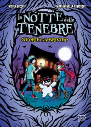 La notte delle tenebre. Storie da brivido Nicola Lucchi