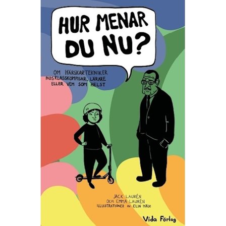 Hur menar du nu? Om härskartekniker hos 9789163947872