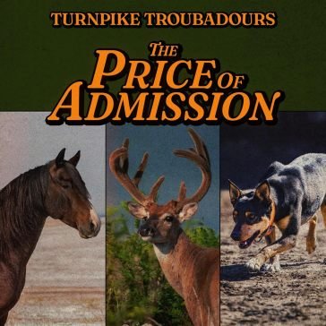 Price of admission TURNPIKE TROUBADOURS