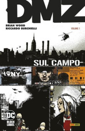 DMZ. Vol. 1: Sul campo Brian Wood